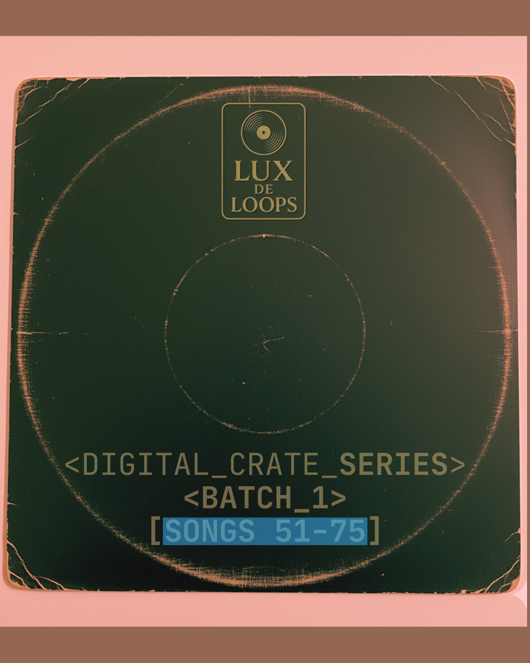 DIGITAL CRATE SERIES - BATCH 1 - SONGS 51-75
