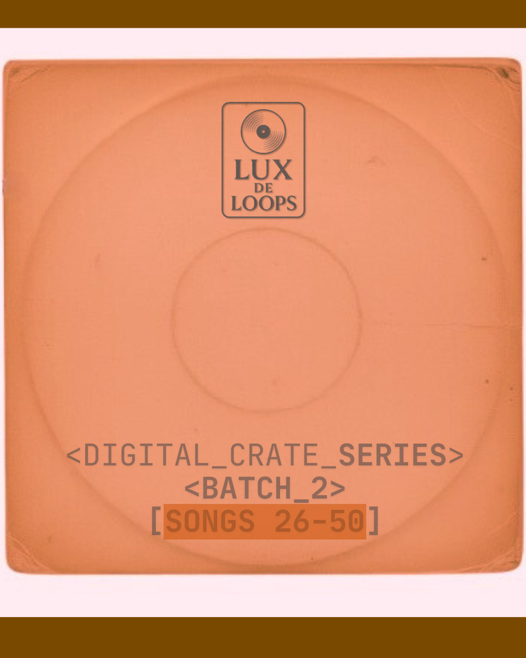 DIGITAL CRATE SERIES - BATCH 2 - SONGS 26-50