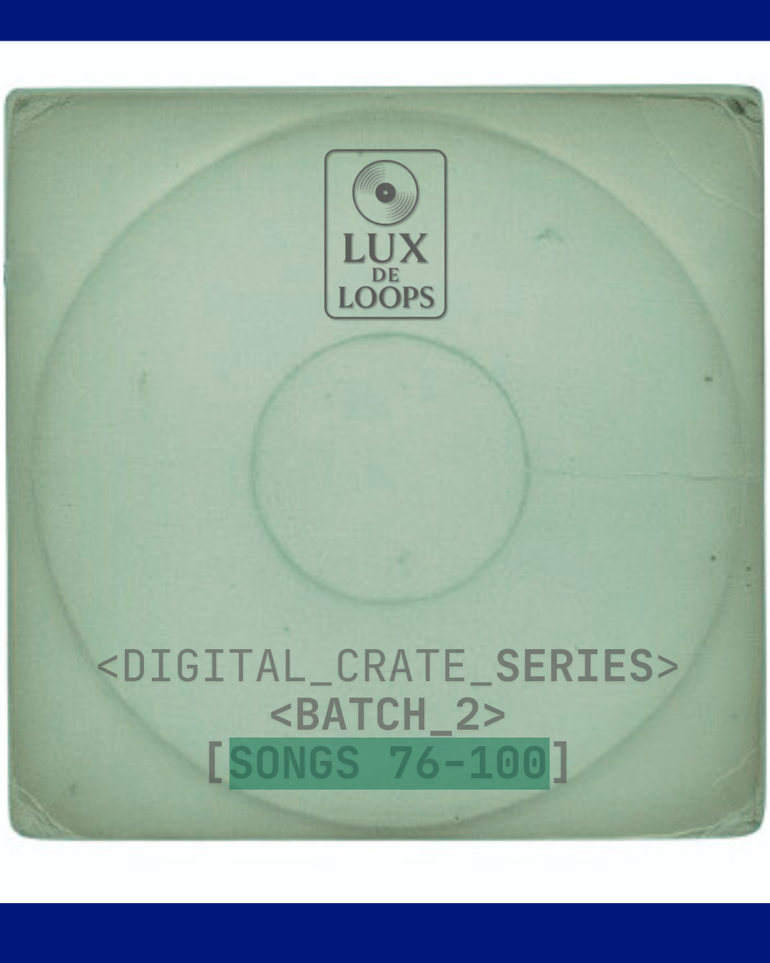 DIGITAL CRATE SERIES - BATCH 2 - SONGS 76-100