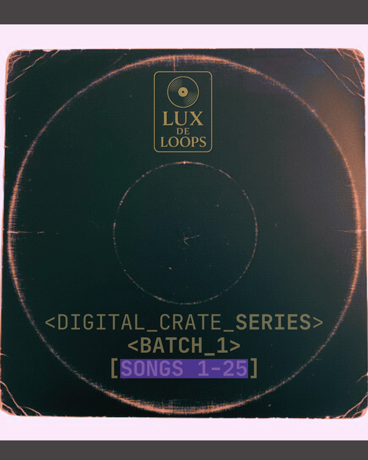 DIGITAL CRATE SERIES - BATCH 1 - SONGS 1-25