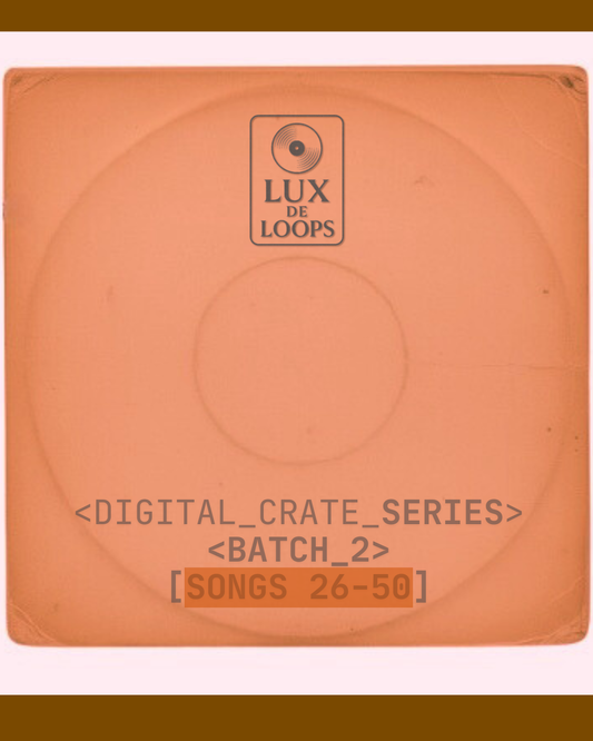 DIGITAL CRATE SERIES - BATCH 2 - SONGS 26-50