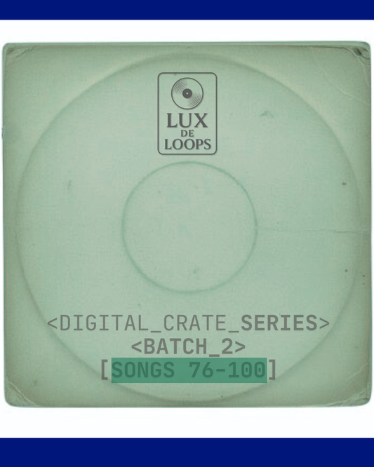 DIGITAL CRATE SERIES - BATCH 2 - SONGS 76-100