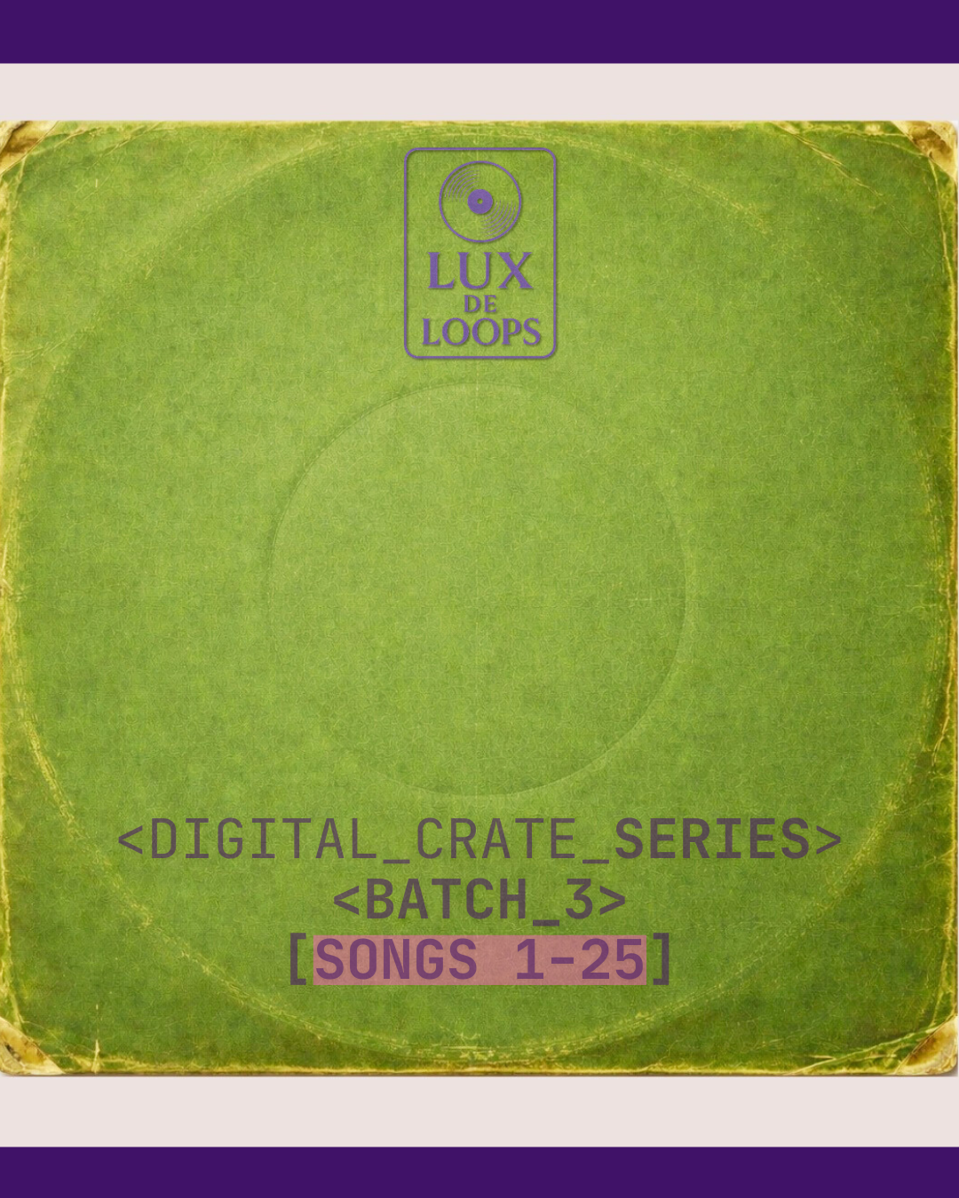 DIGITAL CRATE SERIES - BATCH 3 - SONGS 1-25