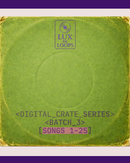 DIGITAL CRATE SERIES - BATCH 3 - SONGS 1-25
